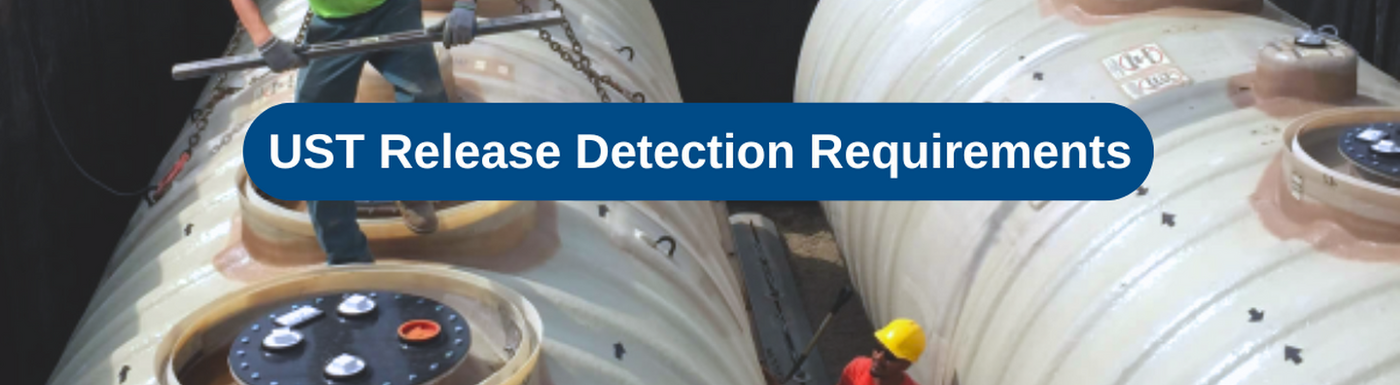 Basic UST Release Detection Requirements - PMMIC
